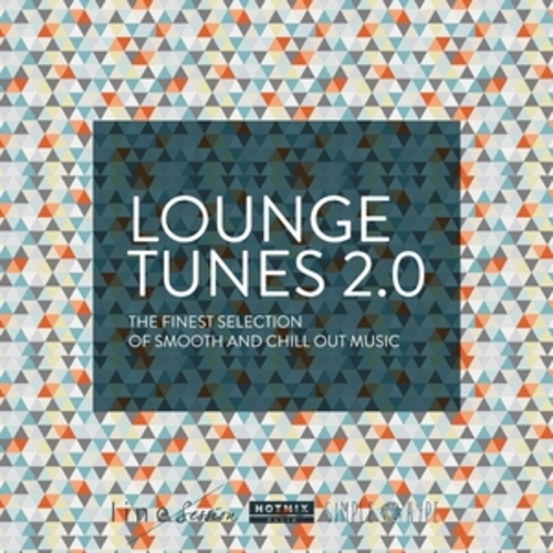 Afficher "Lounge Tunes 2.0 (The Finest Selection of Smooth and Chill Out Music) By Hotmix Radio"