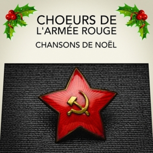 Afficher "Les Choeurs de l'Armée Rouge : Chansons de Noël"