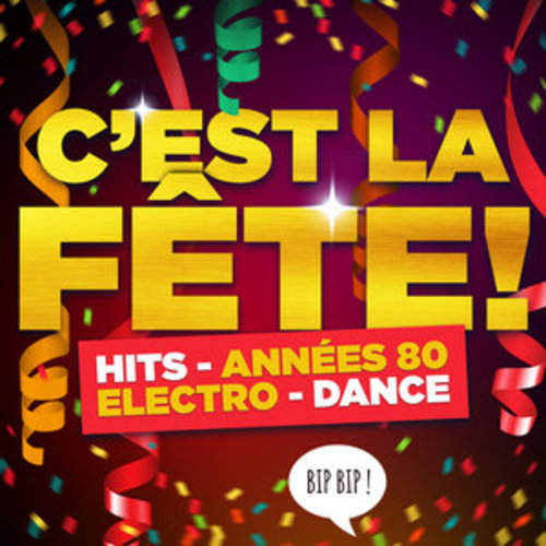 Afficher "C'est la fête! (Hits, Années 80, Electro, Dance: tous les tubes pour faire la fiesta)"