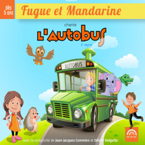Afficher "Fugue et Mandarine chante l'autobus à vapeur (Dès 5 ans)"