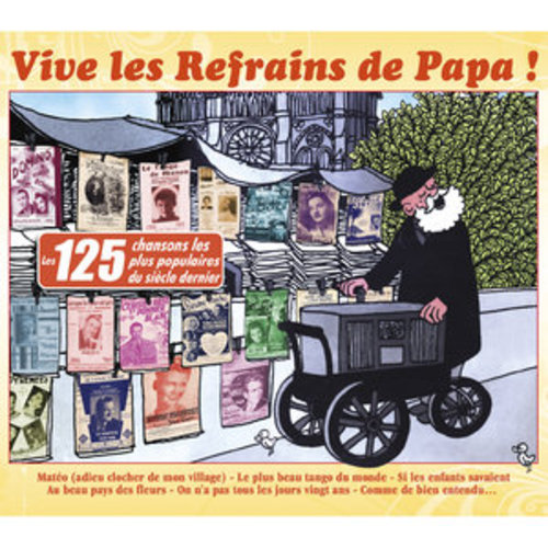 Afficher "Vive les refrains de Papa ! (Les 125 chansons les plus populaires du siècle dernier)"