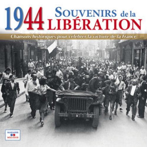Afficher "1944: Souvenirs de la Libération (Chansons historiques pour célébrer la victoire de la France)"