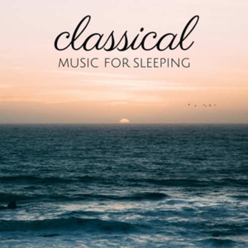 Afficher "Classical Music for Sleeping"