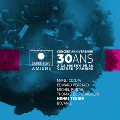 Afficher "Concert anniversaire 30 ans de Label Bleu (feat. Manu Codjia, Edward Perraud, Michel Portal, Thomas de Pourquery & Bojan Z)"