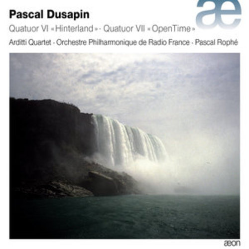 Afficher "Dusapin: Quatuor Vl "Hinterland" & Quatuor Vll "OpenTime""
