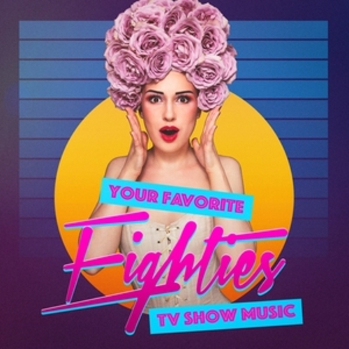 Afficher "Your Favorite Eighties TV Show Music"