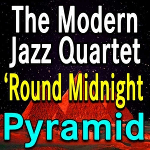 Afficher "The Modern Jazz Quartet Round Midnight Pyramid"