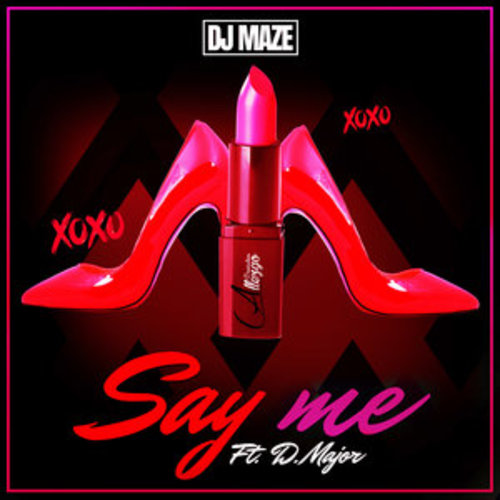 Afficher "Say Me (feat. D. Major)"