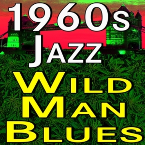 Afficher "1960s Jazz Wild Man Blues"