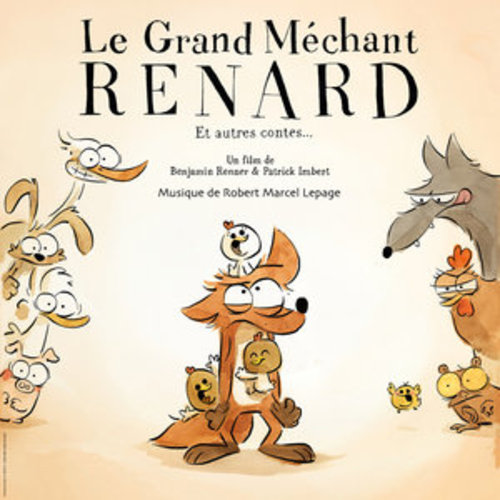 vignette de 'Le Grand Méchant Renard et autres contes (Bande originale du film) (Robert Marcel Lepage)'