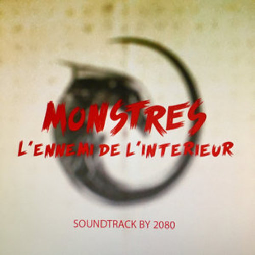 Afficher "Monstres, l'ennemi de l'intérieur (Original Motion Picture Soundtrack)"