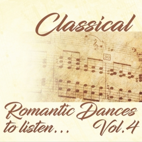 Afficher "Classical Romantic Dances to Listen... Vol.4"