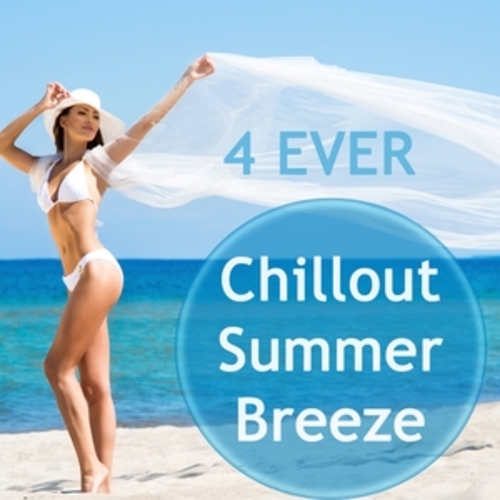 Afficher "4 Ever Chill out Summer Breeze"