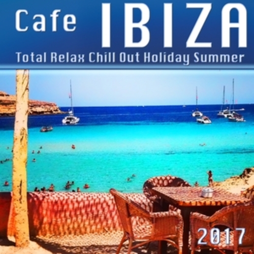 Afficher "Cafe Ibiza Total Relax Chill out Holiday Summer 2017"