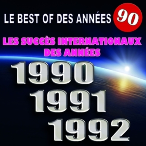 Afficher "Le best of des années 90 : Les succès internationaux des années 1990-1991-1992"
