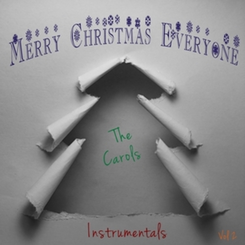 Afficher "Merry Christmas Everyone - The Carols - Instrumentals Vol. 2"