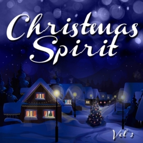 Afficher "Christmas Spirit, Vol. 3"