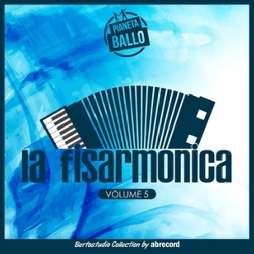 Afficher "Pianeta Ballo Vol.5 "La Fisarmonica""