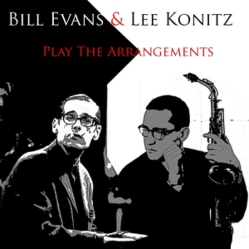 Afficher "Bill Evans & Lee Konitz: Play The Arrangements"