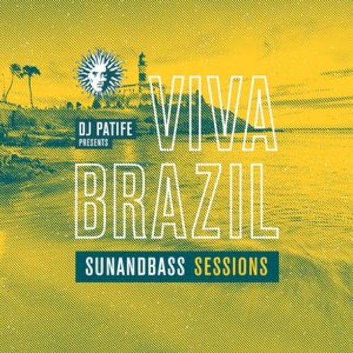 Afficher "DJ Patife Presents Viva Brazil: Sunandbass Sessions"