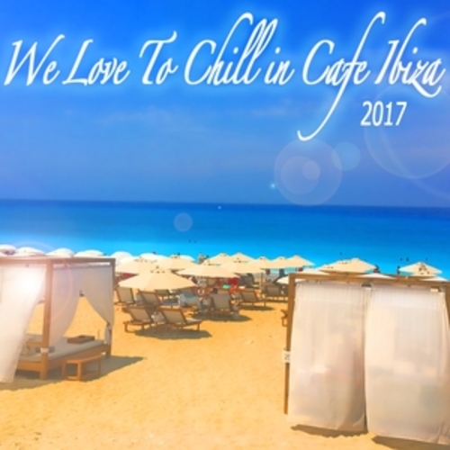 Afficher "We Love to Chill in Cafe Ibiza 2017 Beach Lounge"