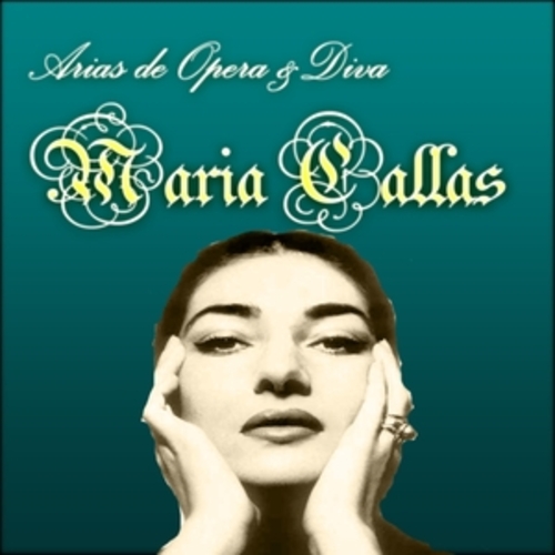 Afficher "Arias de Opera & Diva, Maria Callas"