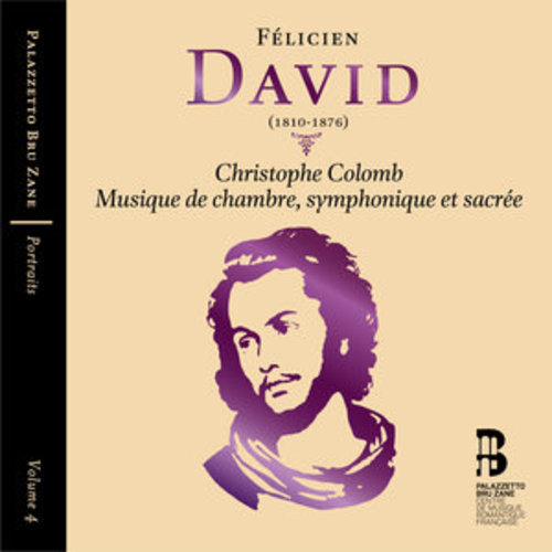 Afficher "David: Christophe Colomb & Musique de chambre, symphonique et sacrée (Portraits, Vol. 4)"