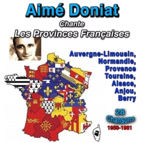 Afficher "Aimé Doniat chante les Provinces Françaises (1959 - 1961)"