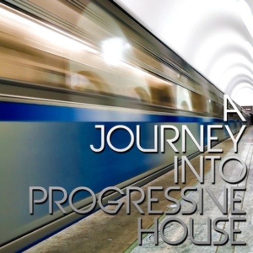 Afficher "A Journey Into Progressive House"