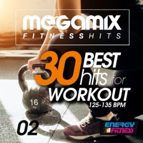 Afficher "Megamix Fitness 30 Best Hits for Workout 125-135 BPM, Vol. 02"