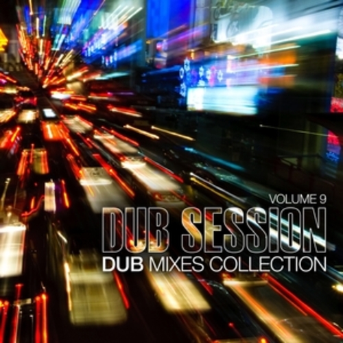 Afficher "Dub Session, Vol. 9 - Dub Mixes Collection"