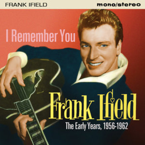Afficher "I Remember You: The Early Years (1956-1962)"
