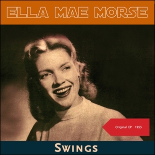 Afficher "Ella Mae Morse Swings"