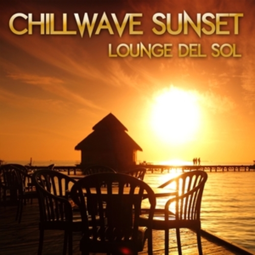 Afficher "Chillwave Sunset Lounge Del Sol"