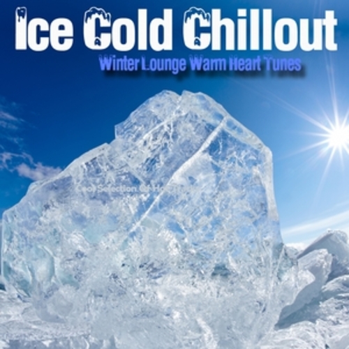 Afficher "Ice Cold Chillout - Winter Lounge Warm Heart Tunes"