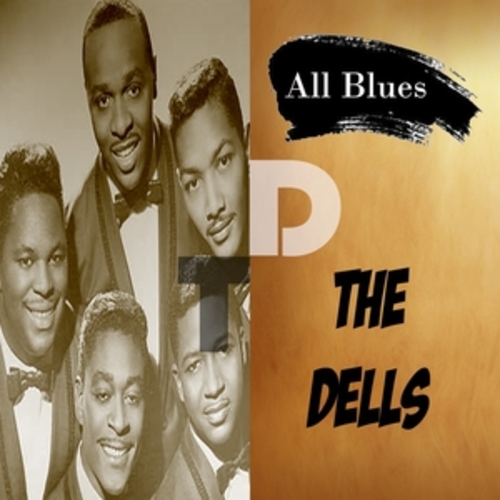 Afficher "All Blues, The Dells"