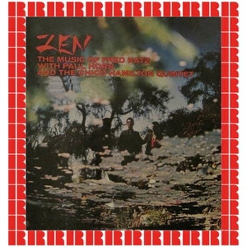 Afficher "Zen: The Music Of Fred Katz"