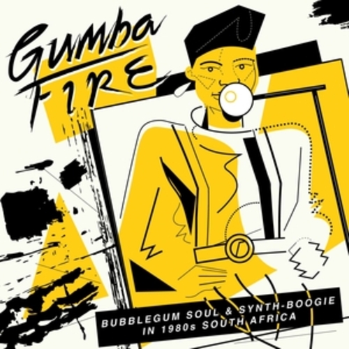 Afficher "Gumba Fire: Bubblegum Soul & Synth Boogie in 1980s South Africa"