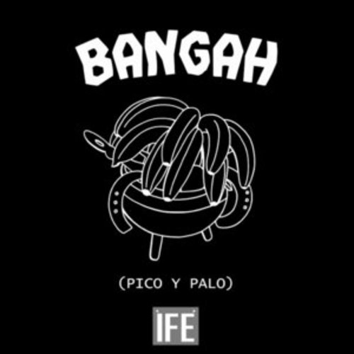 Afficher "BANGAH (Pico y Palo)"