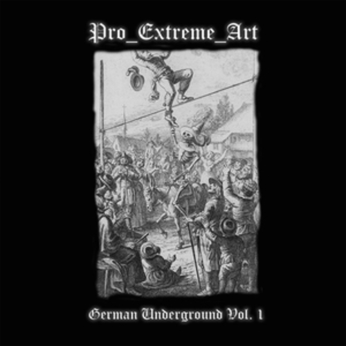 Afficher "Pro Extreme Art - German Underground, Vol. 1"