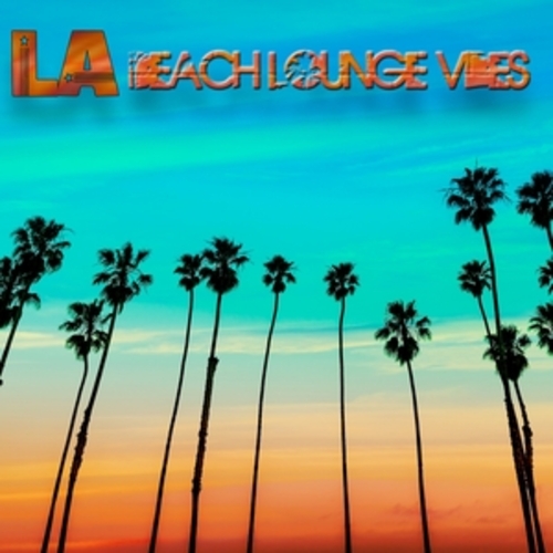 Afficher "LA Beach Lounge Vibes"