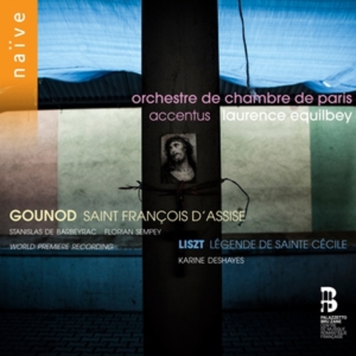 Afficher "Gounod: Saint François d'Assise - Liszt: Légende de Sainte Cécile"