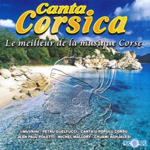 Afficher "Canta Corsica: le meilleur de la musique corse"