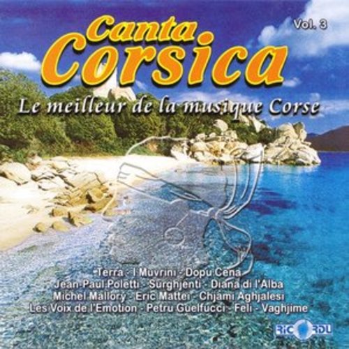Afficher "Canta Corsica: Le meilleur de la musique corse, Vol. 3"