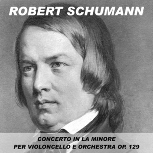 Afficher "Concerto in La minore per violoncello e orchestra op. 129"