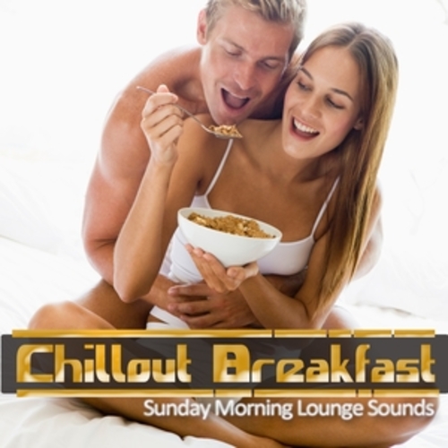 Afficher "Chillout Breakfast -Sunday Morning Lounge Sounds"