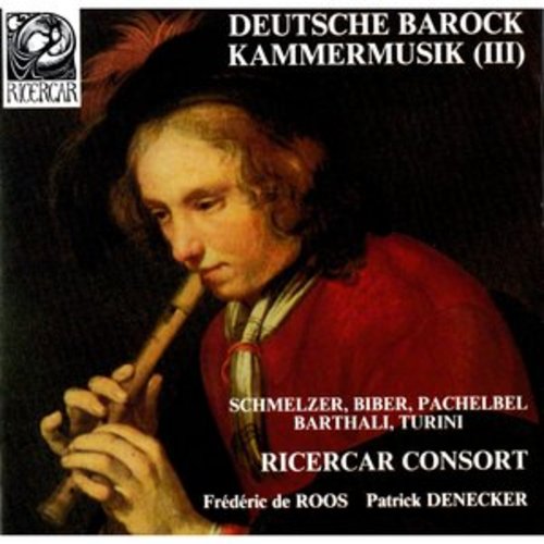 Afficher "Schmelzer, Biber, Pachelbel, Barthali & Turini: Deutsche Barock Kammermusik III"