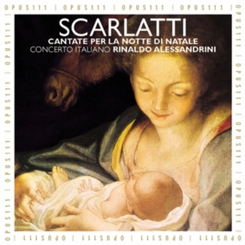 Afficher "A. Scarlatti: Cantata per la notte di Natale - Corelli: Concerto grosso per la notte di Natale"