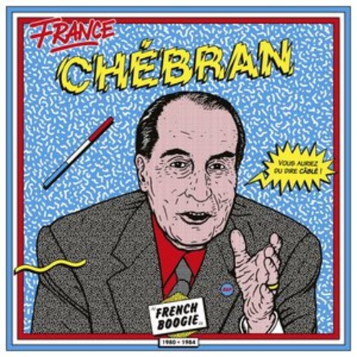 Afficher "France chébran: French Boogie (1980 - 1985)"