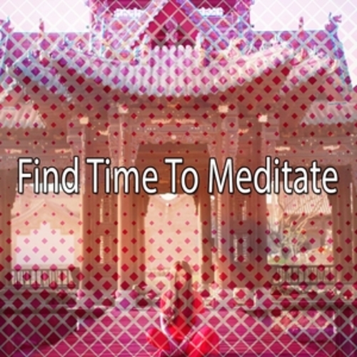 Afficher "Find Time To Meditate"